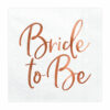 Servietter - Bride to be - Rosa/Lys Pink